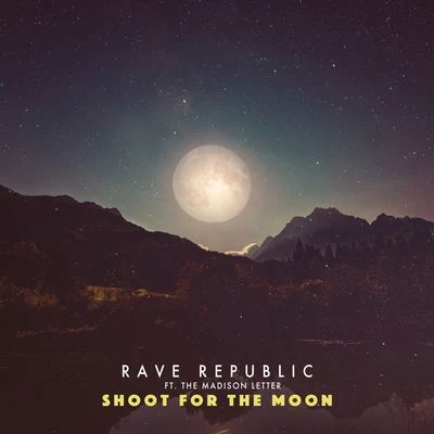 Shoot For The Moon 專輯 Rave Republic/Winning Team