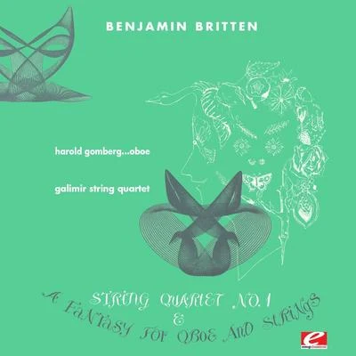 Chamber Choir HymniaFlemming WindekildeBenjamin Britten Britten: Fantasy for Oboe and String Trio in F Minor, Op. 2 & String Quartet No. 1 in D Major, Op. 25 (Digitally Remastered)