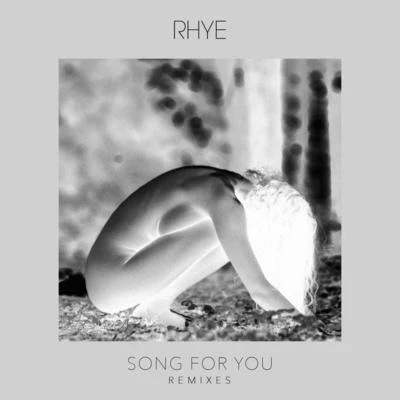 Song For You (Remixes) 專輯 Rhye