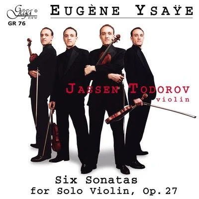 Angleraux FrédéricEugène Ysaÿe Eugéne Ysaÿe, Six Sonatas for Solo Violin, Op.27