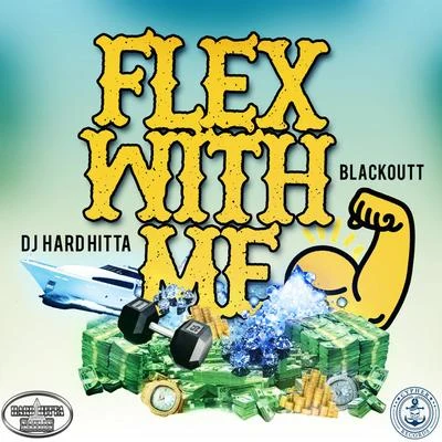 Flex With Me 專輯 chasing ecko/N.T.G./DJ Hard Hitta