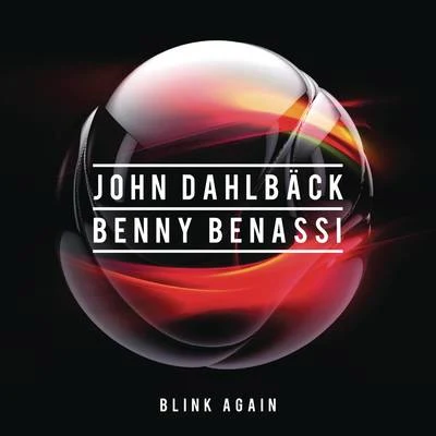 John Dahlback/Benny Benassi Blink Again