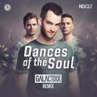 Dances Of The Soul (Galactixx Remix) 專輯 GLDY LX/NSCLT