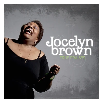 Jocelyn BrownMinisters De-La-Funk True Praises