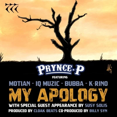 My Apology (feat. Motian, K-Rino, IQ Muzic, Susy Solis & Bubba) 專輯 Prynce P