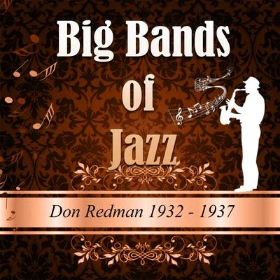 Big Bands Of Jazz, Don Redman 1932-1937 專輯 Don Redman