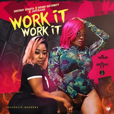 Work It, Work It 專輯 Destiny Sparta/Cracka Don/JayCrazie