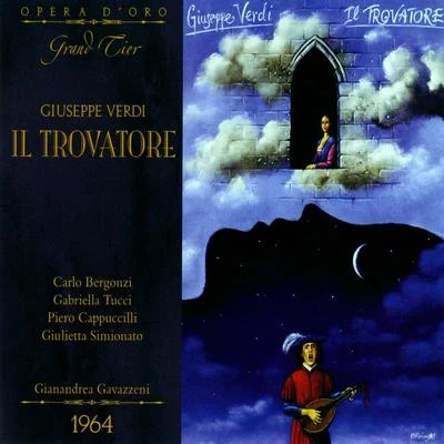 Verdi: Il Trovatore 專輯 Carlo Bergonzi/Orchestra of the Accademia Nazionale di Santa Cecilia Roma/Symphony Orchestra of the RAI Turin/Franco Corelli/Gianandrea Gavazzeni