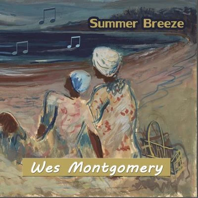 Summer Breeze 專輯 The Montgomery Brothers/Wes Montgomery