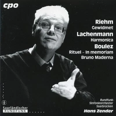 Riehm: Gewidmet - Lachenmann: Harmonica - Boulez: Rituel 專輯 NDR-Sinfonieorchester/Rundfunk-Sinfonieorchester Saarbrücken/Giuseppe Sinopoli/Quintino & Blasterjaxx