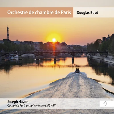 Haydn: Complete Paris Symphonies Nos. 82-87 專輯 Jerome Ducros/Orchestre de Chambre de Paris/Adrien Perruchon/Gautier Capuçon