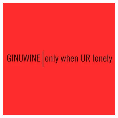 Only When UR Lonely 專輯 Ginuwine/Missy Elliott/Timbaland