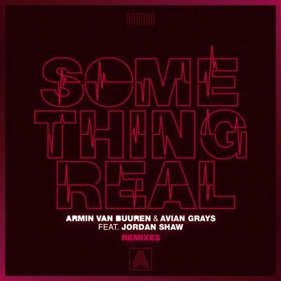 Something Real (Remixes) 專輯 Avian Grays