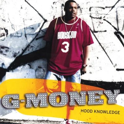 Hood Knowledge 专辑 Mugzy Da Money Maker/G-Money