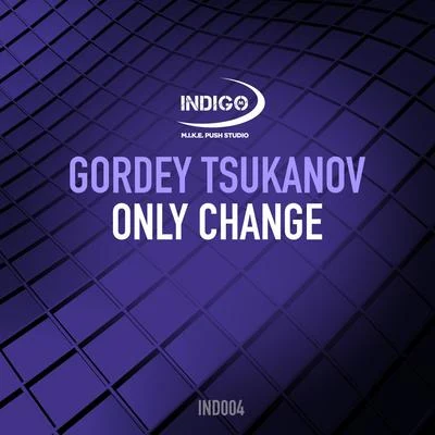 Only Change 專輯 Christopher Vassilakis/Mark Found/Gordey Tsukanov