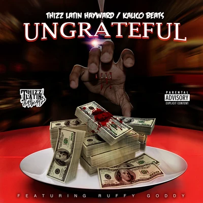 Ungrateful (feat. Ruffy Goddy) 專輯 Al Husky/Lady Tyger/Thizz Latin Hayward/Rappin 4-Tay/Deezo OG