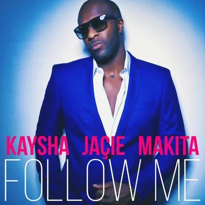 Follow Me 專輯 Makita/R. Fugit/Kaysha