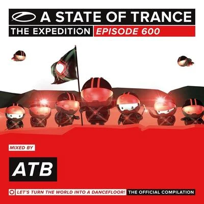 A State Of Trance 600 - The Expedition (Mixed by ATB) 專輯 ATB