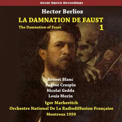 Berlioz: La damnation de Faust (The Damnation of Faust), Vol. 1 [1959] 專輯 Jan Eyron/Nicolai Gedda