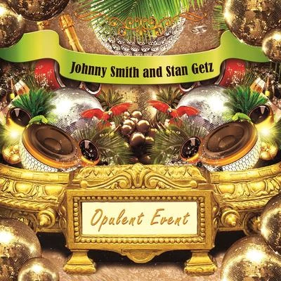 Opulent Event 专辑 Johnny Smith/Stan Getz