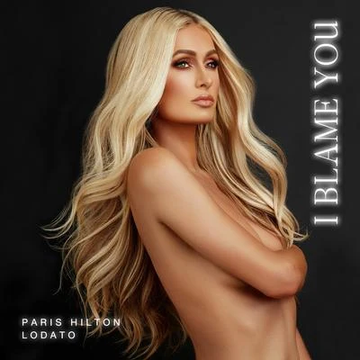 I Blame You 专辑 Paris Hilton/Birdman