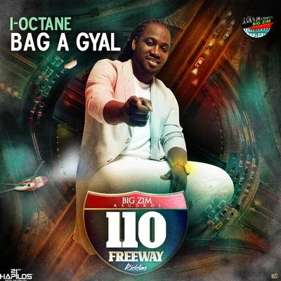 Bag a Gyal 专辑 I-Octane