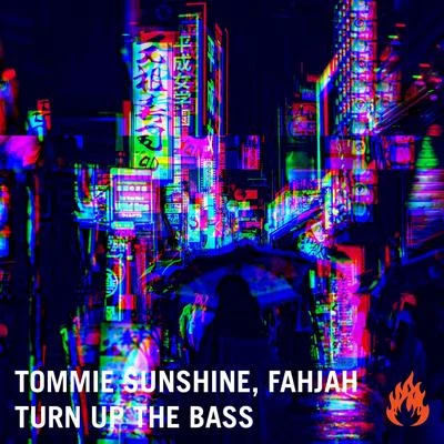 Tommie Sunshine Turn Up The Bass