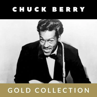 Chuck Berry - Gold Collection 專輯 Chuck Berry/Buddy Holly/Muddy Waters/Nat King Cole/Bo Diddley