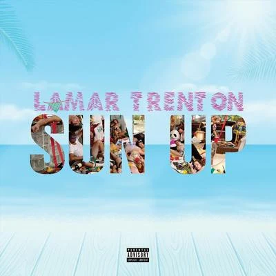 Sun Up 專輯 Lamar Trenton/Lil Flip/Aktual