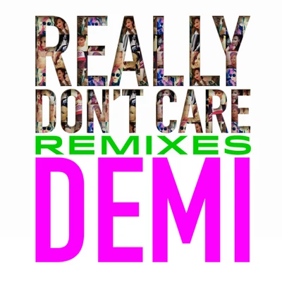 Really Dont Care Remixes 專輯 Demi Lovato