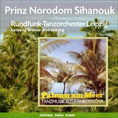 Rundfunk-Tanzorchester LeipzigDie BergolsKurt HenkelsIlse HassHelga Brauer Blumen am Meer (Original Album)