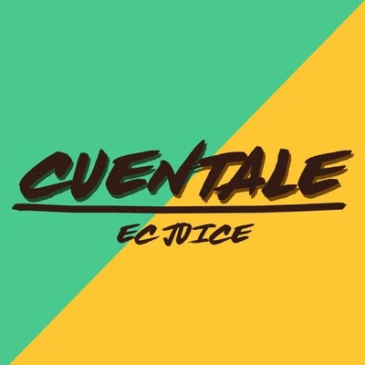 Cuentale 专辑 Ec Juice