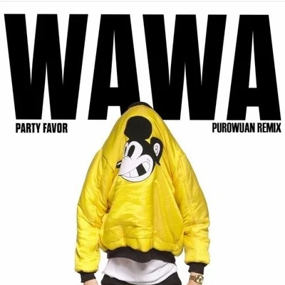 WAWA (PuroWuan Remix) 專輯 PuroWuan/DJ Sliink/Rell the Soundbender