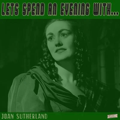 Let&#x27;s Spend an Evening with Joan Sutherland 专辑 Joan Sutherland