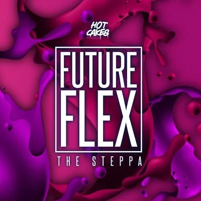 The Steppa 专辑 Future Flex