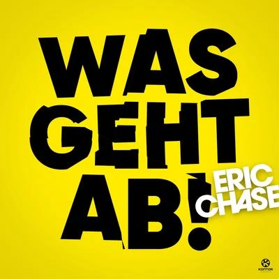 Was geht ab! 專輯 Eric Chase