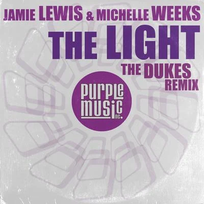 The Light (The Dukes Remix) 專輯 Jamie Lewis/Moloko/Ame/Klement Bonelli/Chris Lake