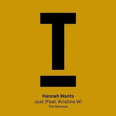 Hannah WantsEskuche Just (Remixes)