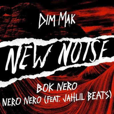 NERO NERO (feat. Jahlil Beats) 專輯 Bok Nero/DJ Ruckus/Palmer Reed/M A E S T R O