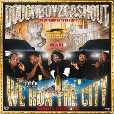 We Run The City Vol. 4 專輯 Crispy Quis/Scooch/Doughboyz Cashout/Payroll