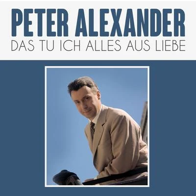 Weil du mir so sympathisch Bist 專輯 Peter Alexander/Peter Beil