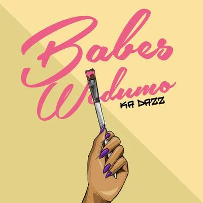 Ka Dazz 專輯 Babes Wodumo