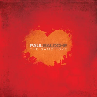 The Same Love 專輯 Paul Baloche