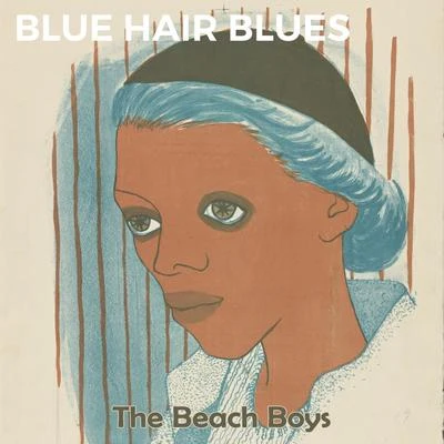 Blue Hair Blues 專輯 The Beach Boys