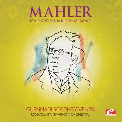 Mahler: Symphony No. 10 in F-Sharp Minor (Digitally Remastered) 专辑 Moscow RTV Symphony Orchestra/Vladimir Fedoseyev