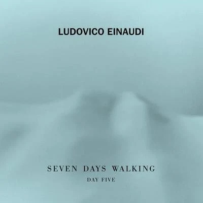 Seven Days Walking (Day 5) 專輯 Ludovico Einaudi