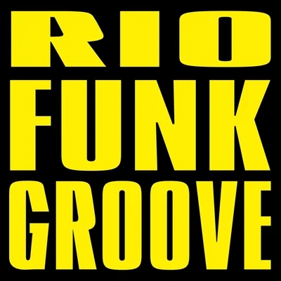 Rio Funk Groove 专辑 Ingravidos Squad/Santoz/T & K