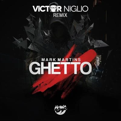 Ghetto (Victor Niglio Remix) 专辑 Victor Niglio/Jake Sgarlato