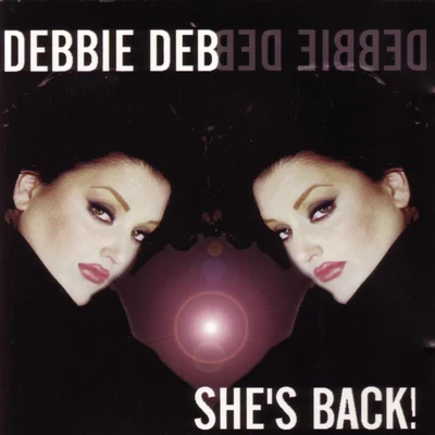 She’s Back 專輯 Reid Stefan/Debbie Deb