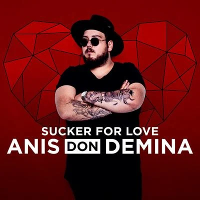 Sucker For Love 專輯 Anis Don Demina/Samir & Viktor